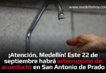 ¡Atención, Medellín! Este 22 de septiembre habrá interrupción de acueducto en San Antonio de Prado